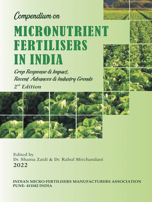 cover image of Compendium on Micronutrient Fertilisers in India Crop Response & Impact, Recent Advances and Industry Trends